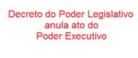 Câmara Municipal anula Ato do Poder Executivo